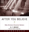 After You Believe: Why Christian Character Matters (Audio) - N.T. Wright, Antony Ferguson