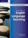 A Course in English Language Teaching - Penny Ur