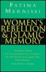 Women's Rebellion and Islamic Memory - Emily Agar, Fatima Mernissi, Fatima Mernissi