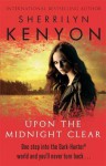 Upon the Midnight Clear (Dream-Hunter, #2; Dark-Hunter, #13) - Sherrilyn Kenyon