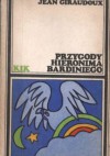 Przygody Hieronima Bardiniego - Jean Giraudoux