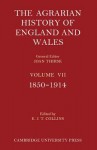 The Agrarian History of England and Wales 3 Part Set: Volume 7, 1850 1914 - E.J.T. Collins, Joan Thirsk