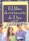 El Libro Devocionario de Dios Para Jovenes = God's Little Devotional Book for Teens - Editorial Unilit