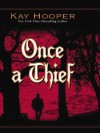 Once a Thief - Kay Hooper