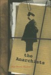 The Anarchists: A Portrait of Civilization at the Close of the Nineteenth Century - John Henry Mackay, Gabriele Reuter, George Schumm