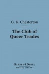 The Club of Queer Trades (Barnes & Noble Digital Library) - G.K. Chesterton