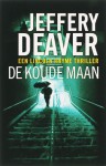 De koude maan (Lincoln Rhyme #7) - Jeffery Deaver, Mariëtte van Gelder