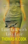 The Last Talk with Lola Faye - Thomas H. Cook