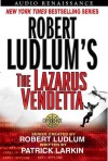 The Lazarus Vendetta - Scott Brick, Robert Ludlum, Patrick Larkin
