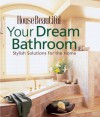 Your Dream Bathroom: Stylish Solutions for the Home - House Beautiful Magazine