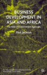 Business Development in Asia and Africa: The Role of Government Agencies - Paul Jackson