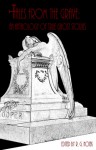 Tales from the Grave: An Anthology of True Ghost Stories - David Price, Melinda Derfler, John Irvine, Emma Bunn, Kristina R. Mosley, Lisamarie Lamb, Tammy A. Branom, Paul S. Huggins