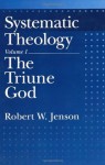 Systematic Theology: Volume 1: The Triune God: The Triune God Vol 1 (Systematic Theology (Oxford Hardcover)) - Robert W. Jenson