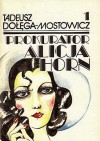 Prokurator Alicja Horn. Tom 1 - Tadeusz Dołęga-Mostowicz