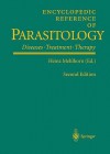 Encyclopedic Reference of Parasitology: Biology, Structure, Function / Diseases, Treatment, Therapy - Heinz Mehlhorn