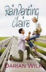 Reinventing Claire - Darian Wilk