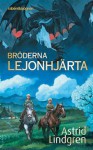 Bröderna Lejonhjärta - Astrid Lindgren