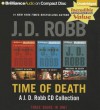 Time of Death: A.J.D. Robb CD Collection: Eternity in Death, Ritual in Death, Missing in Death - J.D. Robb, Susan Ericksen