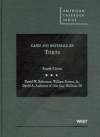 Cases and Materials on Torts, 4th (American Casebooks) - David W. Robertson, William Powers Jr, David A. Anderson, Olin Guy Wellborn III