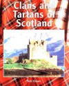 Clans and Tartans of Scotland - Neil Grant