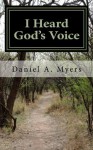 I Heard God's Voice - Daniel Myers