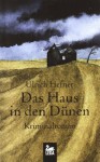 Das Haus In Den Dünen Ostfrieslandkrimi - Ulrich Hefner