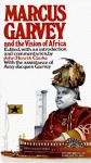 Marcus Garvey and the Vision of Africa - John Henrik Clarke