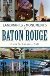 Landmarks and Monuments of Baton Rouge - Hilda S. Krousel, PhD