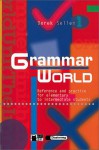 Grammar World: - Derek Sellen, Rebecca Raynes