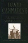 Aspects of Aristocracy: Grandeur and Decline in Modern Britain - David Cannadine