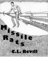 Missile Rats - C.L. Bevill