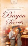 Bayou Secrets - Kathleen Y'Barbo