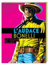 L'audace Bonelli: l'avventura del fumetto italiano - Various