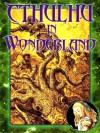 Cthulhu in Wonderland - Kent David Kelly