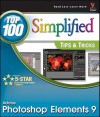 Photoshop Elements 9: Top 100 Simplified Tips and Tricks - Rob Sheppard