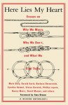 Here Lies My Heart: Essays on Why We Marry, Why We Don't, and What We Find There (A Beacon Anthology) - Amy Bloom, Beacon Press