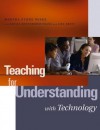 Teaching for Understanding with Technology - Martha Stone Wiske, Lisa Breit, Kristi Rennebohm Franz