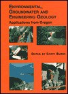 Environmental, Groundwater and Engineering Geology: Applications from Oregon (Special Publication (Association of Engineering Geologists), No. 11.) (Special ... of Engineering Geologists), No. 11.) - Scott Burns