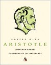 Coffee with Aristotle - Julian Barnes, Jonathan Barnes