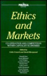 Ethics And Markets: Co Operation And Competition Within Capitalist Economies - David Marquand