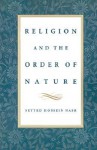 Religion and the Order of Nature - Seyyed Hossein Nasr