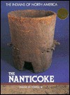 The Nanticoke (Indians Of North America) - Frank W. Porter