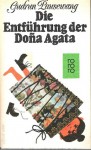 Die Entfuhrung Der Dona Agata: Roman - Gudrun Pausewang