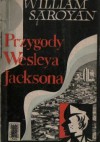 Przygody Wesleya Jacksona - William Saroyan