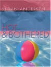 Hot & Bothered - Susan Andersen