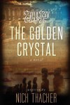 The Golden Crystal - Nick Thacker