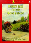 Rabbit and Turtle Go to School - Lucy Floyd, Christopher Denise