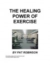 The Healing Power of Exercise - Pat Robinson