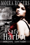 A Safe Harbor - Moira Rogers