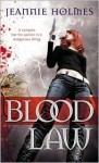 Blood Law (Alexandra Sabian #1) - Jeannie Holmes